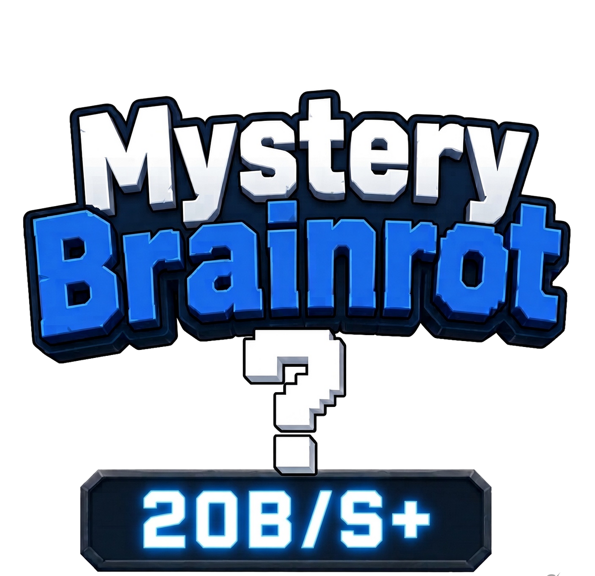 Mystery Brainrot (20B+)